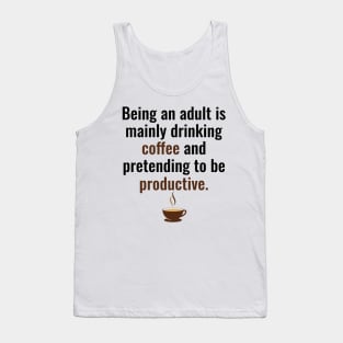 Being an adult Tank Top